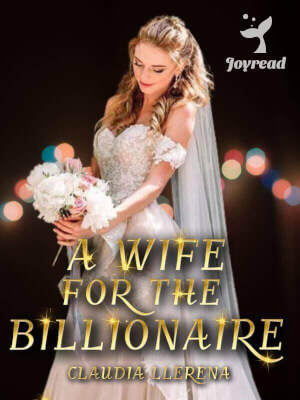 Read A Wife For The Billionaire Novel PDF Free Online Step-by-Step