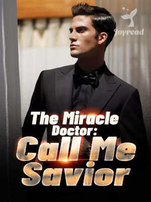 Read The Miracle Doctor: Call Me Savior Novel PDF Free Online Step-by-Step