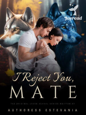 Read I Reject You, Mate Novel PDF Free Online Step-by-Step