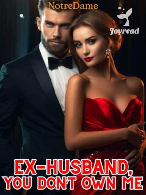 Read Ex-husband, You Don’t Own Me Novel PDF Free Online Step-by-Step