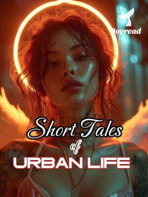 Read Short Tales Of Urban Life Novel PDF Free Online Step-by-Step