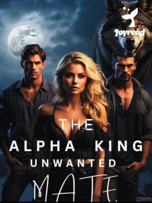 Read The Alpha King Unwanted Mate Novel PDF Free Online Step-by-Step