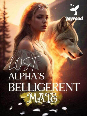 Read Lost Alpha’s Belligerent Mate Novel PDF Free Online Step-by-Step