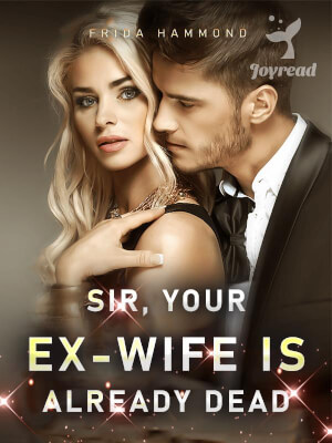 Read Sir, Your Ex-wife is Already Dead Novel PDF Free Online Step-by-Step