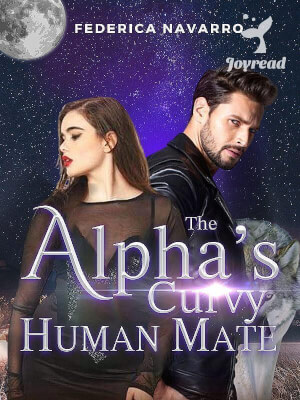 Read The Alpha’s Curvy Human Mate Novel PDF Free Online Step-by-Step