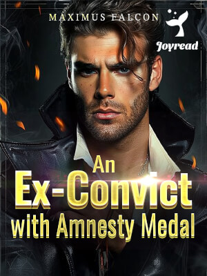 Read An Ex-Convict with Amnesty Medal Novel PDF Free Online Step-by-Step