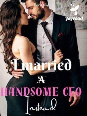 Read I Married A Handsome CEO Instead Novel PDF Free Online Step-by-Step