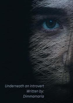 Read Underneath an introvert  Novel by DimmaMaria PDF Online Step-by-Step