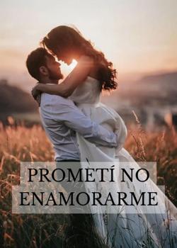 Read Prometí no Enamorarme Novel by Dolunay AR PDF Online Step-by-Step