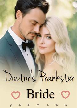 Read Doctor’s Prankster Bride Novel by yasmeen PDF Online Step-by-Step