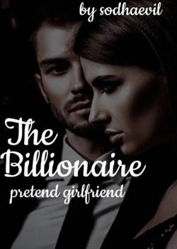 Read The billionaire pretend girlfriend  Novel by Sodhaevil  PDF Online Step-by-Step