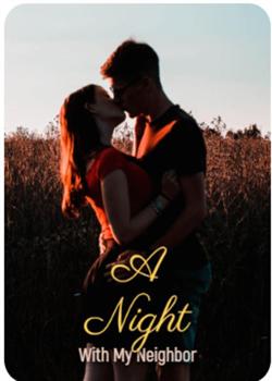 Read A Night With My Neighbor Novel by Ludylynu PDF Online Step-by-Step