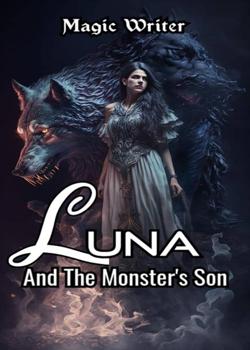 Read LUNA AND THE MONSTERS SON Novel by Magic Writer PDF Online Step-by-Step