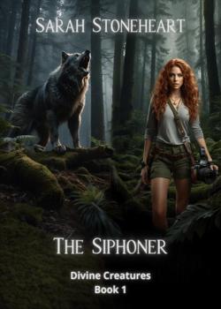 Read The Siphoner – Divine Creatures 1 Novel by Sarah Stoneheart PDF Online Step-by-Step