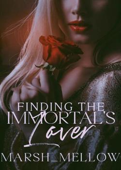 Read Finding the Immortal’s Lover Novel by Marsh_Mellow PDF Online Step-by-Step