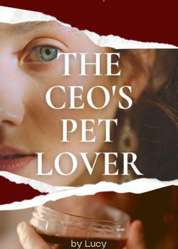 Read The CEO’s pet lover Novel by Lucy PDF Online Step-by-Step