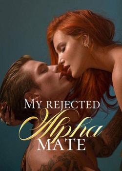 Read My rejected Alpha mate Novel by Fancy Cola PDF Online Step-by-Step