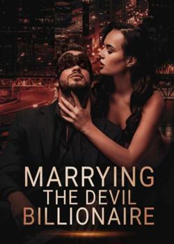 Read Marrying the devil billionaire- Novel by Black Reign PDF Online Step-by-Step