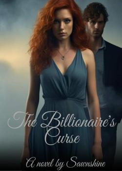 Read The Billionaire’s Curse Novel by Sawnshine PDF Online Step-by-Step