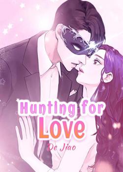 Read Hunting for Love Novel by De Jiao PDF Online Step-by-Step