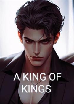 Read A KING OF KINGS  Novel by Alfirsya PDF Online Step-by-Step