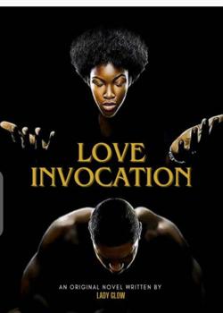 Read Love Invocation Novel by LADY GLOW PDF Online Step-by-Step