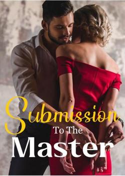 Read SUBMISSION TO THE MASTER  Novel by Julie Checkers PDF Online Step-by-Step