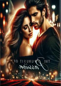 Read The Pursuit of Passion Novel by MTYshow PDF Online Step-by-Step