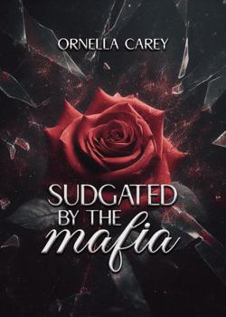 Read Sudgated by the mafia Novel by Ornella Carey PDF Online Step-by-Step