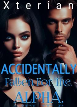 Read Accidentally Falling For The Alpha  Novel by Xterian69 PDF Online Step-by-Step