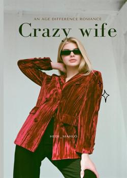 Read Crazy Wife Novel by Hedi_mahlo PDF Online Step-by-Step