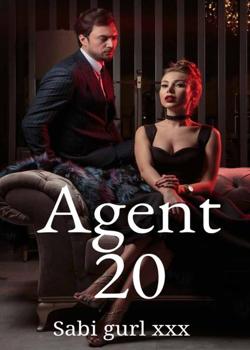 Read Agent 20 Novel by Sabigurl xxx PDF Online Step-by-Step