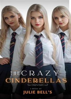 Read The Crazy Cinderella  Novel by Julie bellâs PDF Online Step-by-Step