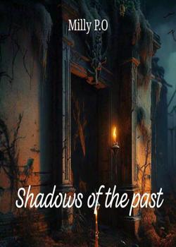 Read Shadows of the past  Novel by Milly P.O PDF Online Step-by-Step