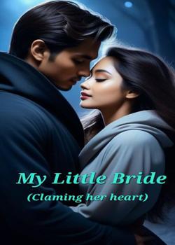 Read My Little Bride Novel by Lina_29 PDF Online Step-by-Step