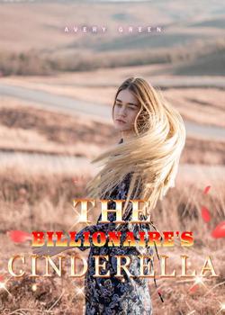 Read The Billionaire’s Cinderella Novel by Avery Green PDF Online Step-by-Step