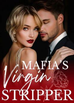 Read Mafia’s Virgin Stripper  Novel by D Fake PDF Online Step-by-Step