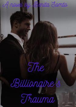 Read The billionaire’s trauma  Novel by Benitasomto PDF Online Step-by-Step