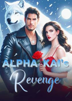 Read Alpha Kai’s Revenge  Novel by Baby Kemo PDF Online Step-by-Step