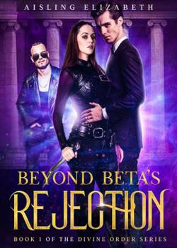 Read Beyond Beta’s Rejection Novel by Aisling Elizabeth PDF Online Step-by-Step