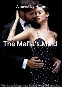 Read The Mafia Maid  Novel by Hoppie PDF Online Step-by-Step