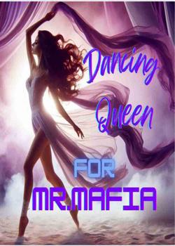 Read Dancing Queen For Mr. Mafia Novel by Annisalee PDF Online Step-by-Step