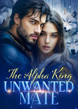 Read The Alpha King Unwanted Mate Novel by Vicky Perry PDF Online Step-by-Step