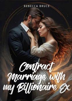 Read CONTRACT MARRIAGE WITH MY BILLIONAIRE EX Novel by Rebecca Bruce PDF Online Step-by-Step