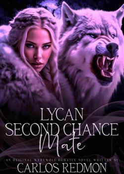 Read Lycan Second Chance Mate  Novel by Carlos Redmon PDF Online Step-by-Step