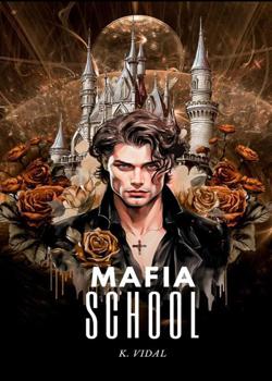 Read Mafia School Novel by K. Vidal PDF Online Step-by-Step