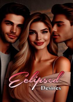 Read Eclipsed Desires Novel by Tara_writes PDF Online Step-by-Step