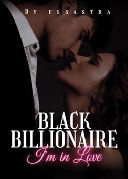 Read Black Billionaire, I’m In Love!  Novel by fssastra PDF Online Step-by-Step