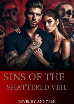 Read SINS OF THE SHATTERED VEIL Novel by Annypen PDF Online Step-by-Step