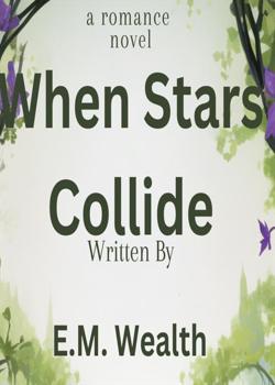 Read When Stars Collide Novel by tribeofwealth5 PDF Online Step-by-Step